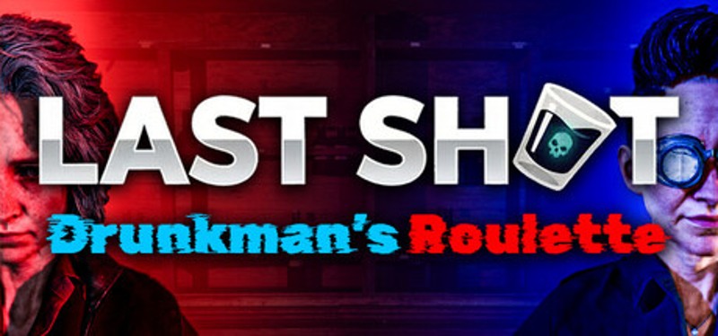 Last Shot: Drunkman’s Roulette Image