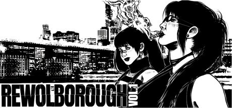 Games like REWOLBOROUGH VOL.1