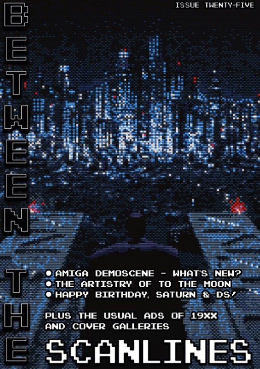 Games like Between the Scanlines - Issue Twenty Five