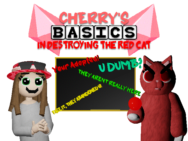Games like Cherry's Basics in Destroying the Red Cat
