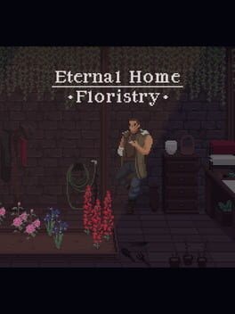 Games like Eternal Home Floristry