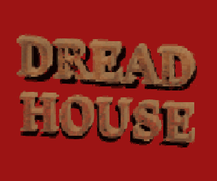 Games like DREADHOUSE