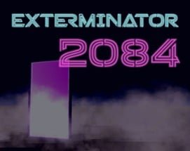 E x t e r m i n a t o r 2084 Image