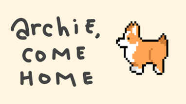 Archie, Come Home Image