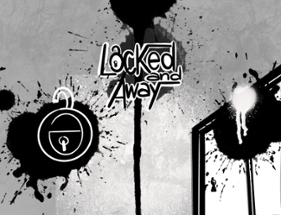 Locked and Away Image