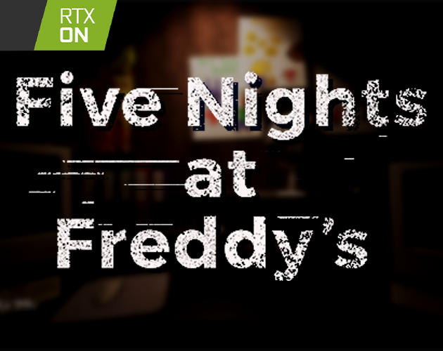 Games like One Night At Freedy's RTX