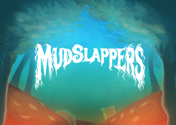 Mudslappers Image