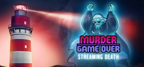 Games like Murder Is Game Over: Streaming Death