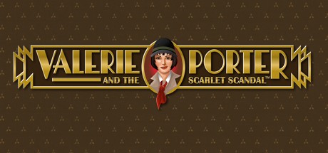 Games like Valerie Porter and the Scarlet Scandal