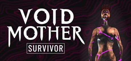 Games like Void Mother: Survivor