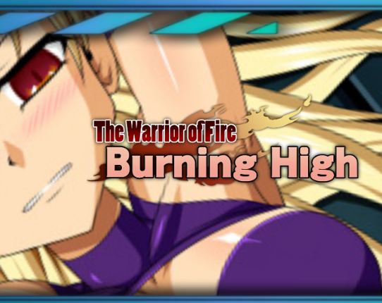 Burning High The Warrior of Fire Image