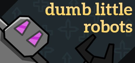 Games like Dumb Little Robots