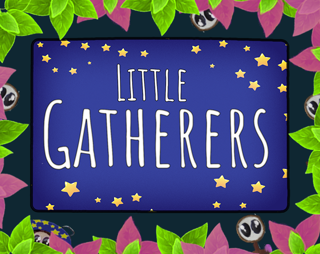 Games like Little Gatherers