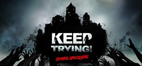 Games like Keep Trying! Zombie Apocalypse
