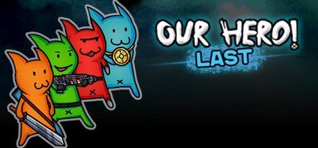 Games like Our Hero! Last