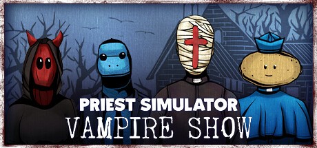 Games like Priest Simulator: Vampire Show