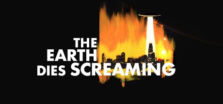 Games like Earth Dies Screaming