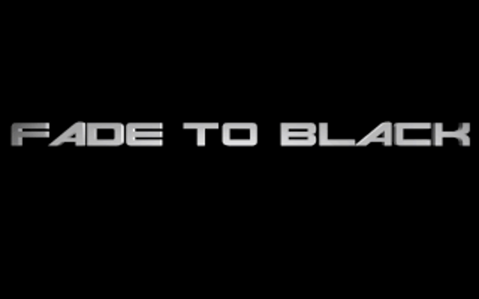Fade to Black Image