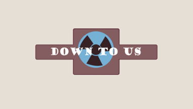 Down to us (earth edition) Image