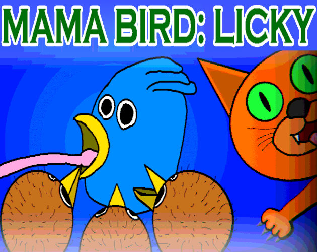 Games like Mama Bird: Licky