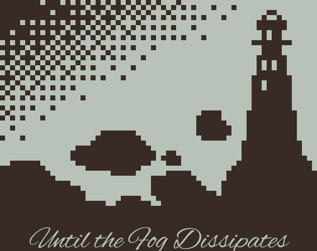 Games like Until the Fog Dissipates