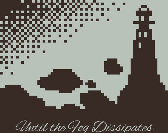 Until the Fog Dissipates Game Cover