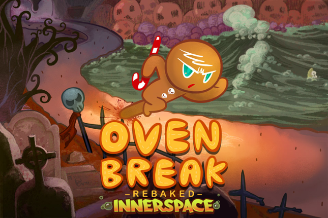 OvenBreak Innerspace: Rebaked Image