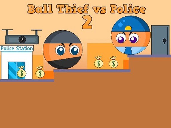 Ball Thief vs Police 2 Image