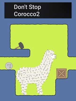 Don't Stop Corocco 2 Image