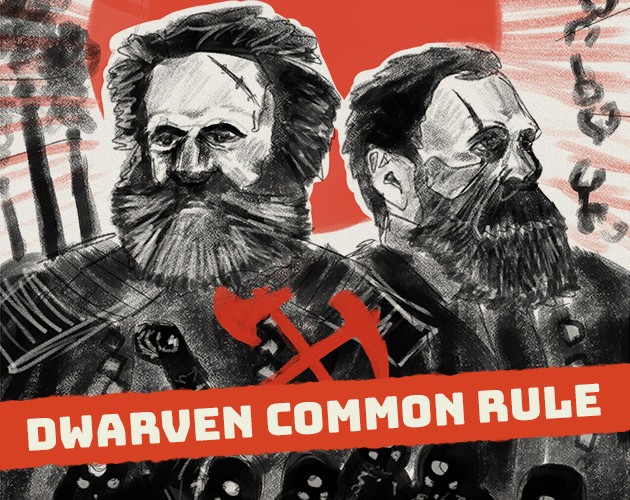 Games like Dwarven Common Rule