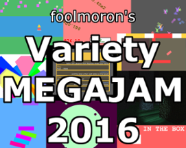 foolmoron's Variety MEGAJAM 2016! Image