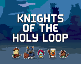 Knights of the Holy Loop Image