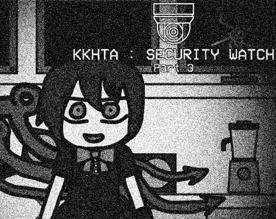 KKHTA : Security Watch - Part 3 Game Cover