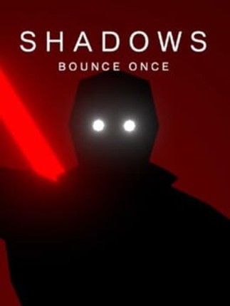 Shadows Bounce Once Game Cover
