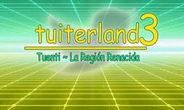 Games like Tuiterland 3: Tuenti - La Región Renacida