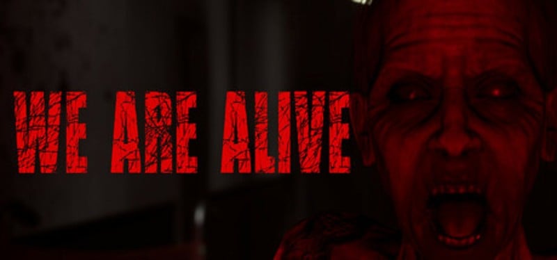 We Are Alive Image