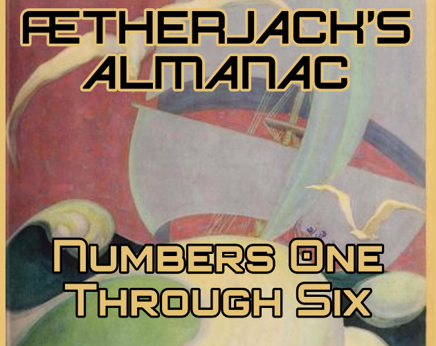 Games like Ætherjack's Almanac Numbers One Through Six