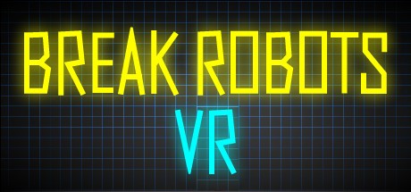 Games like Break Robots VR
