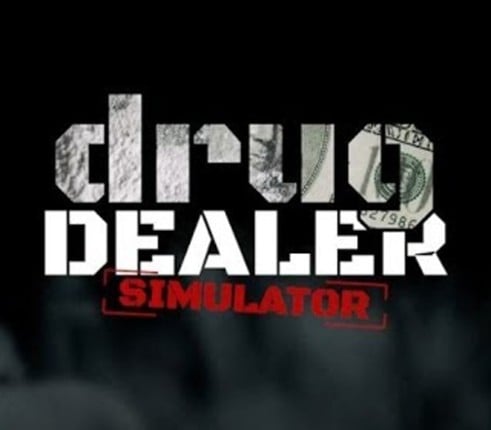 Drug Dealer Simulator Image