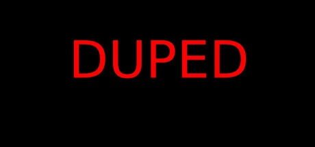 Games like DUPED