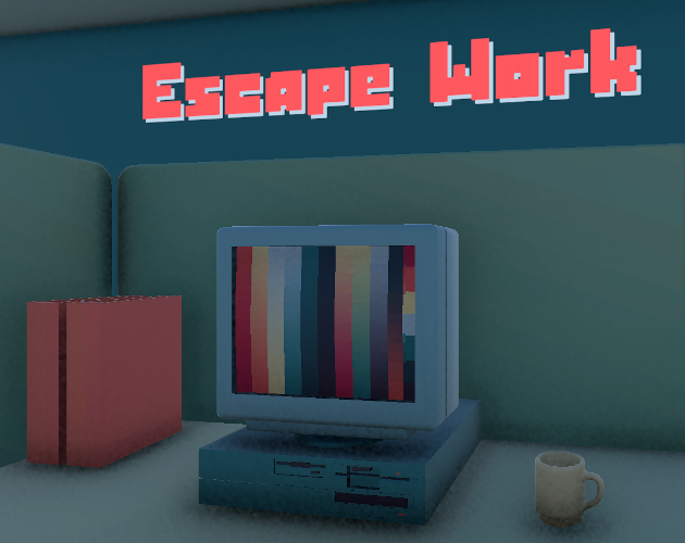 Games like Escape Work