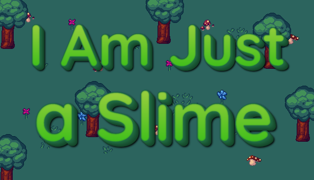 Games like I'm Just a Slime