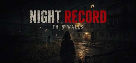 Games like Night Record: Thin Walls