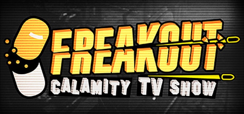 Freakout: Calamity TV Show Image