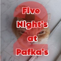 Games like Five Night's at Pafka's 2