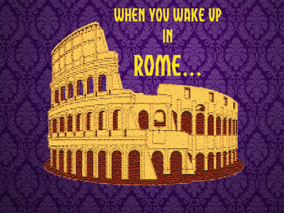 When you wake up in Rome Game Cover