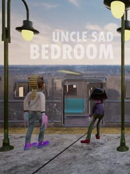 Games like UNCLE SAD BEDROOM