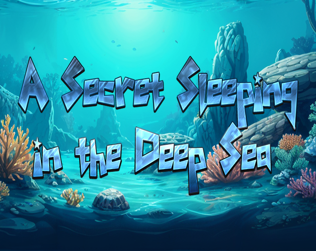 Games like A Secret Sleeeping in the Deep Sea