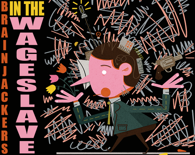 Games like Brainjackers in the Wageslave