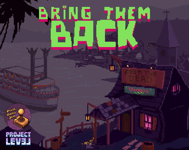 Games like Bring Them Back (from the dead - Pixel Jam 2025)